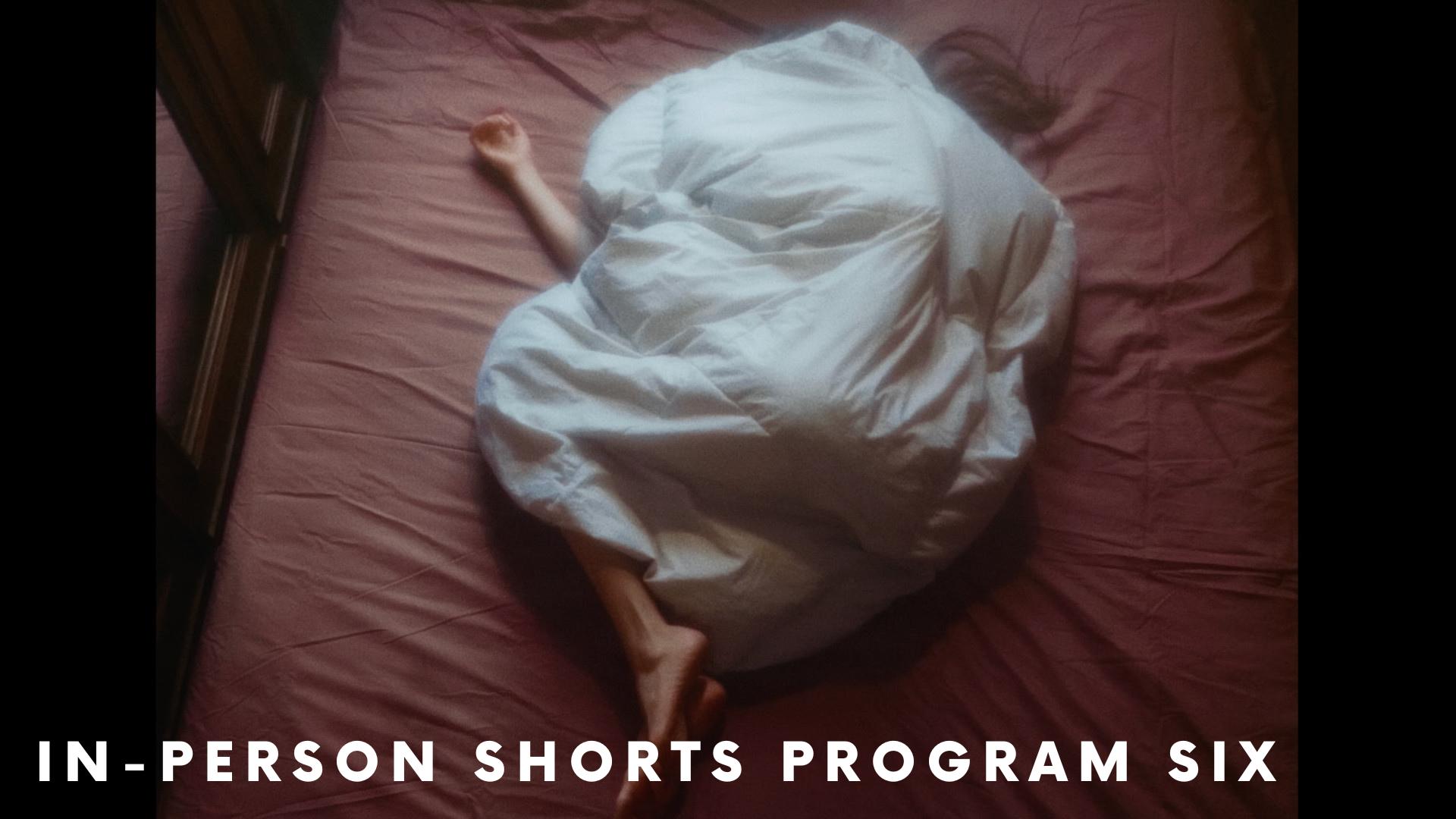 In-Person Shorts Program 6