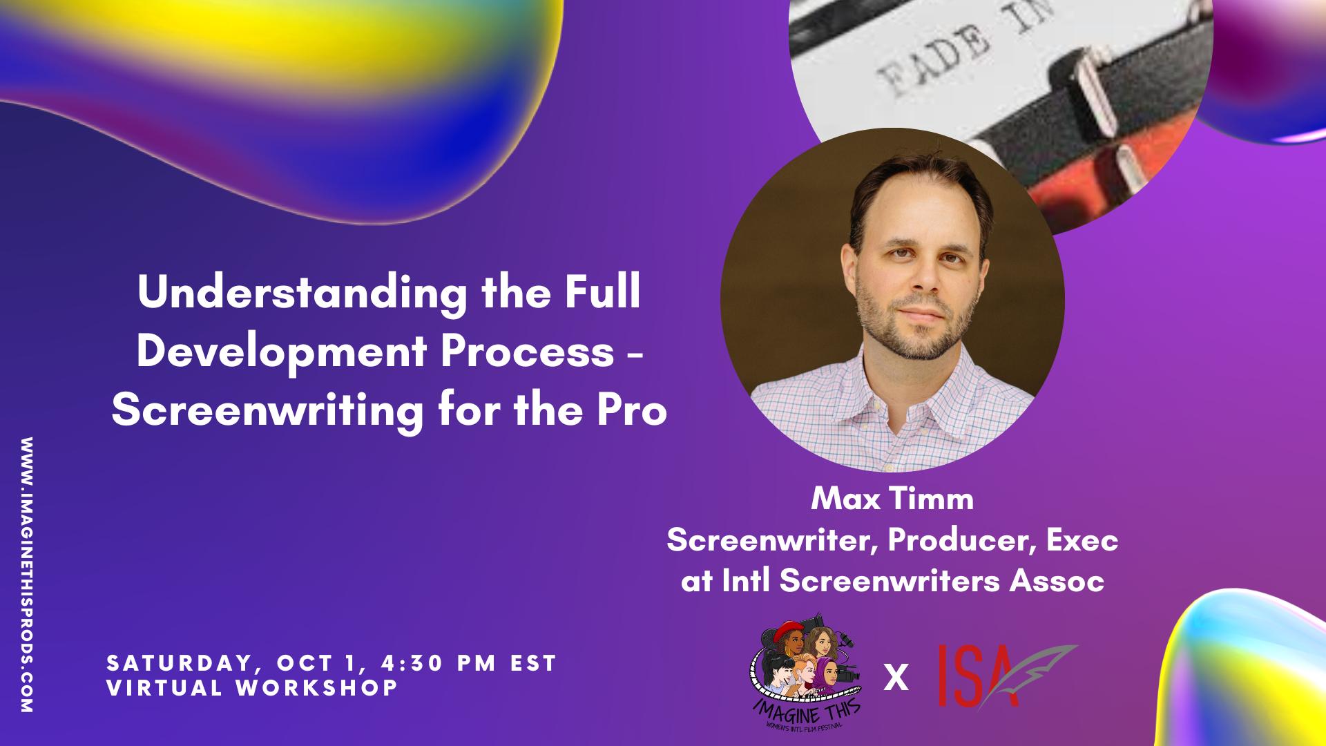 Title: Understanding the Full Development Process - Screenwriting for the Pro