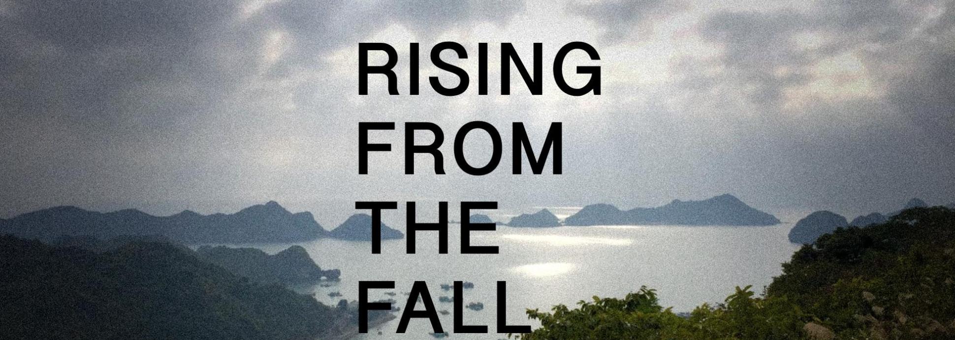 Rising From The Fall
