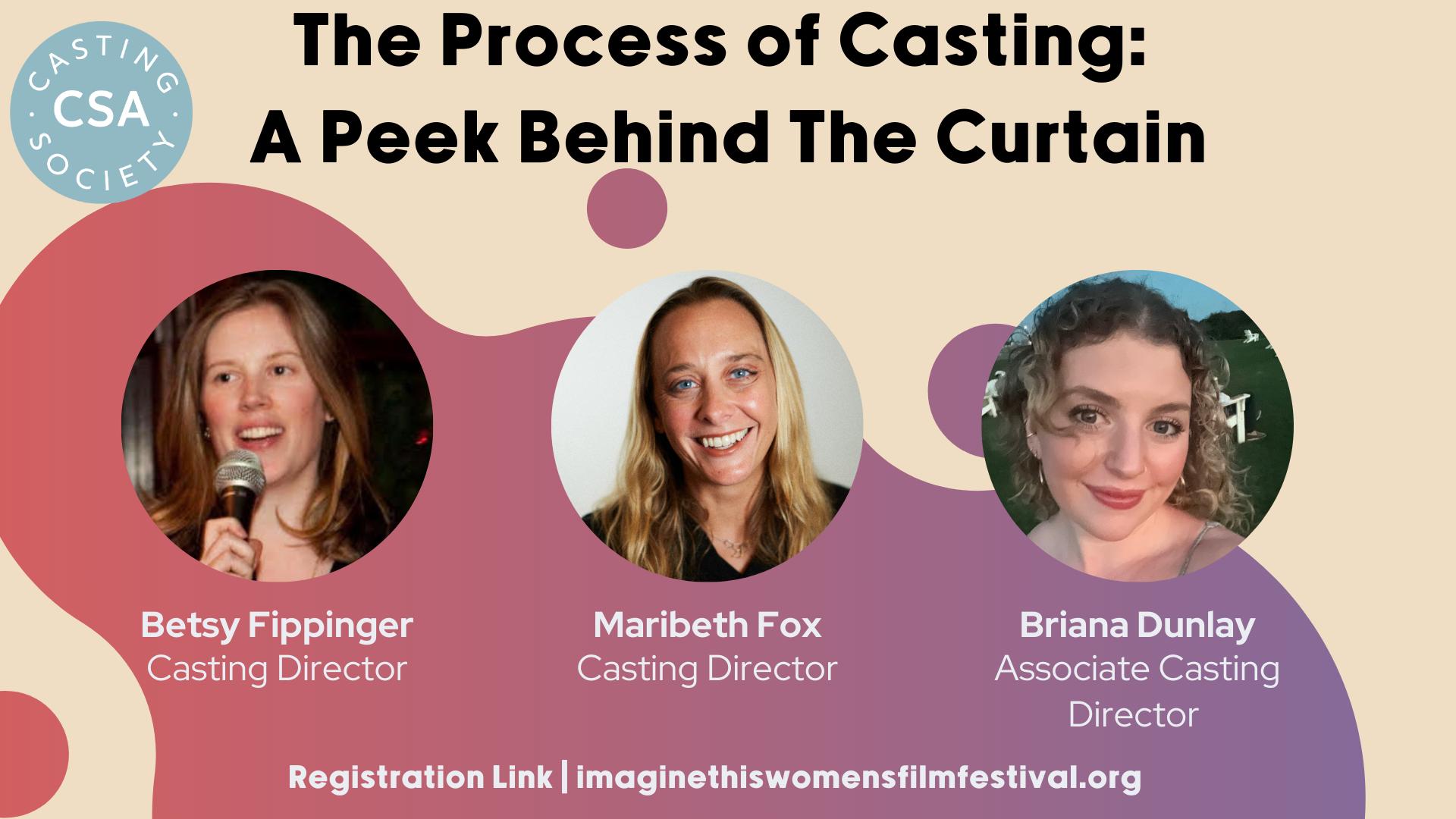 THE PROCESS OF CASTING - A Peak Behind The Curtain