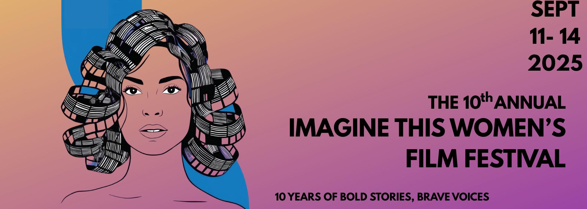 Imagine This Women's Film Festival 2025