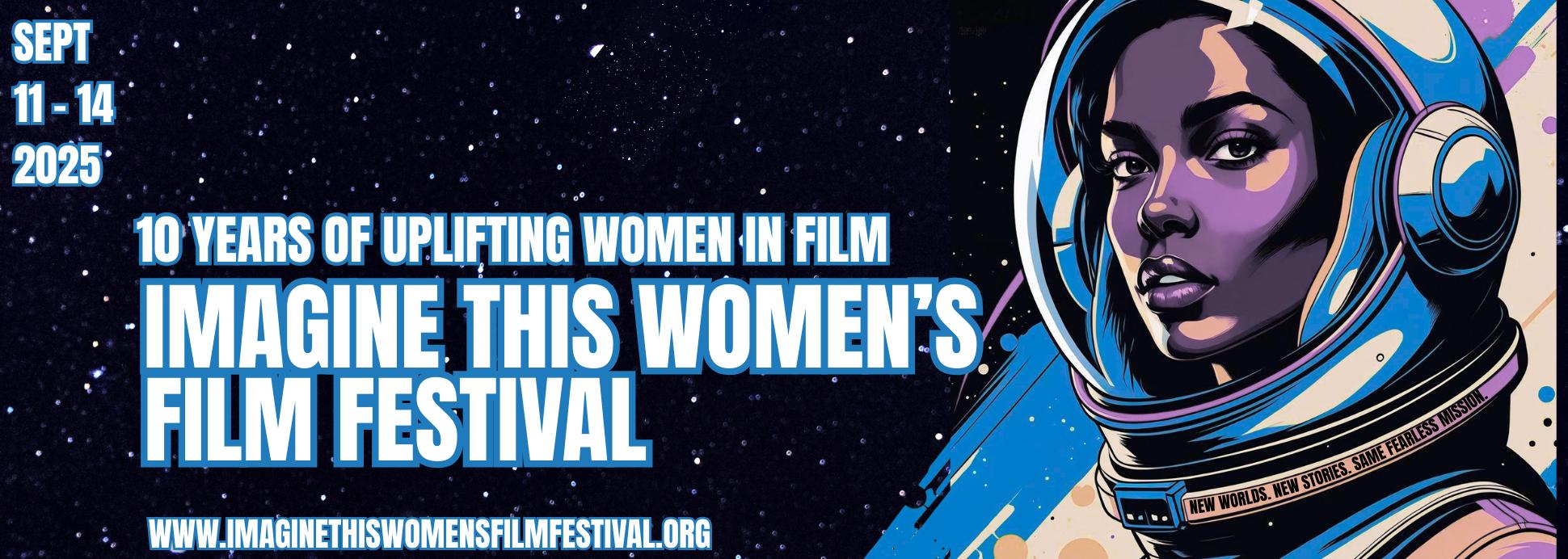 Imagine This Women's Film Festival 2025