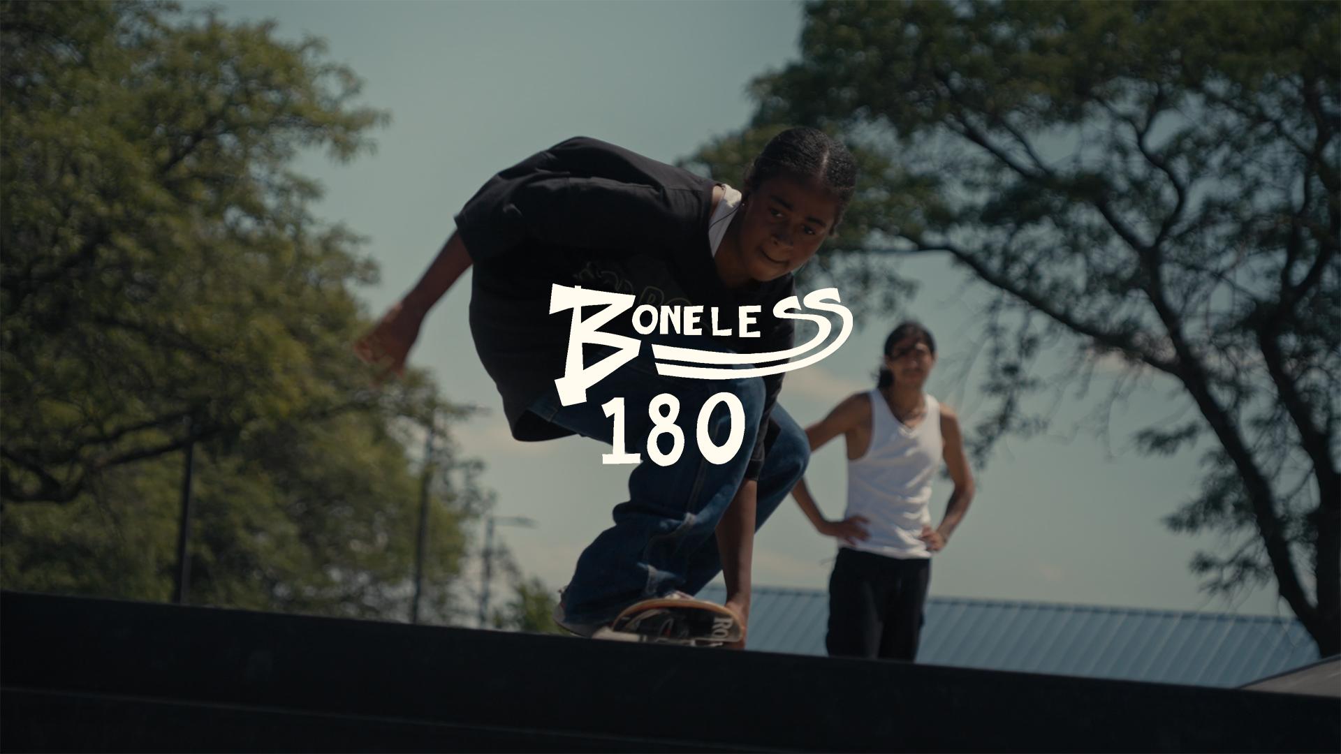 Boneless 180