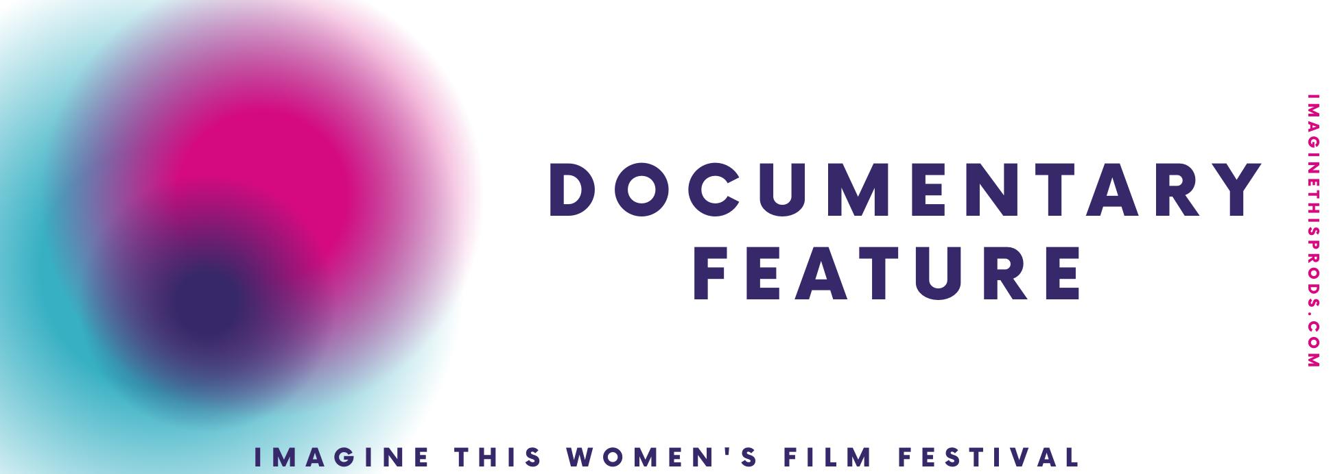 Documentary Feature: Women on Both Sides of the Camera